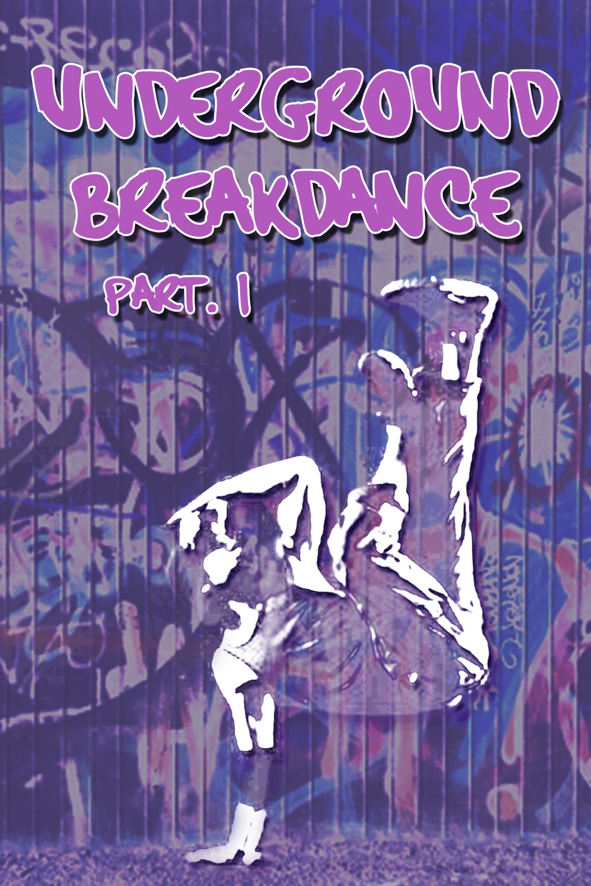 Underground Breakdance, Part 1 poster