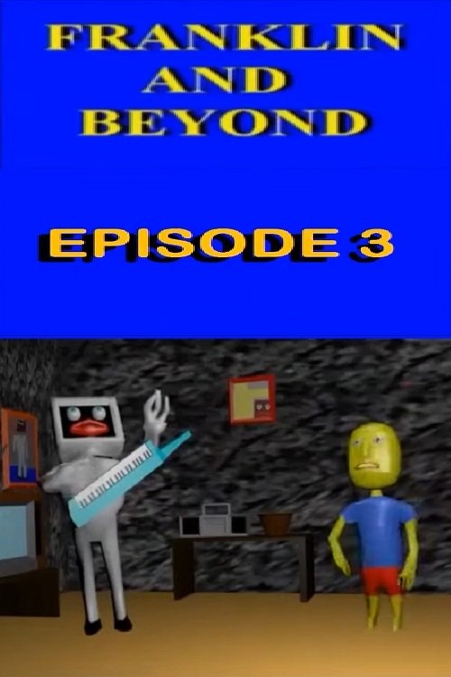 Franklin and Beyond: Episode 3 poster