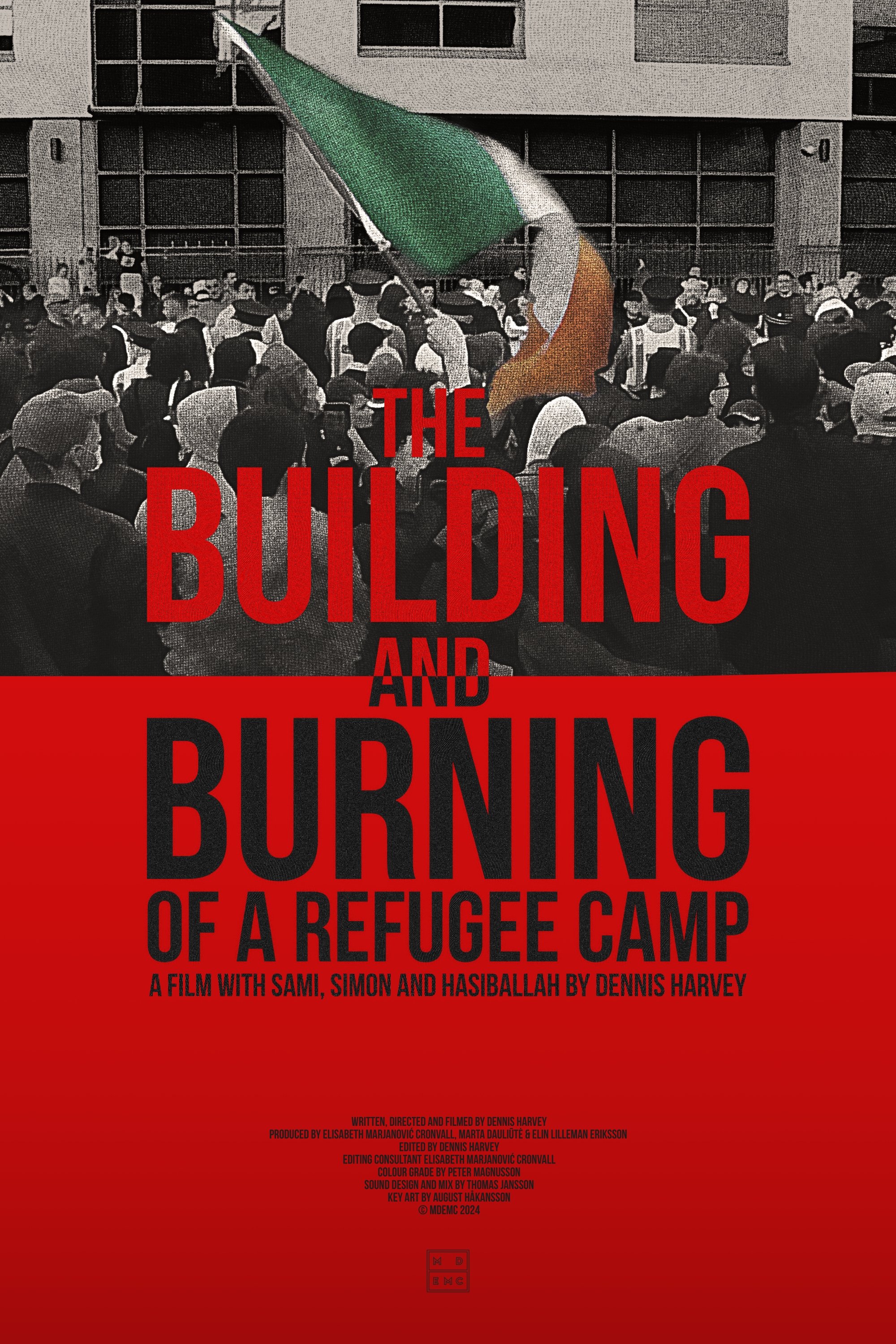The Building and Burning of a Refugee Camp poster