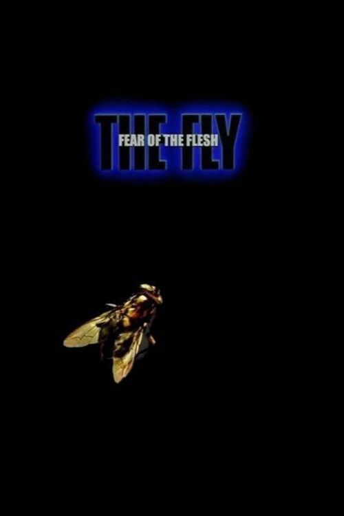 Fear of the Flesh: The Making of The Fly poster