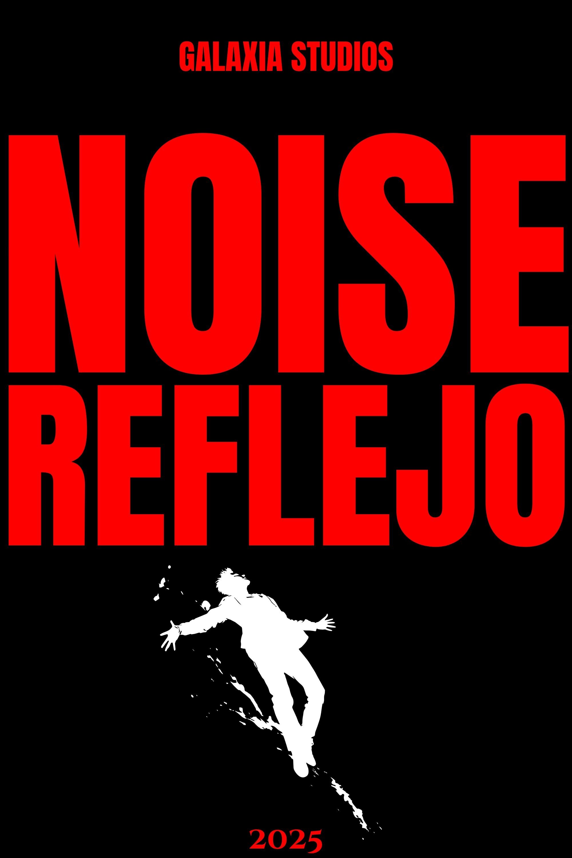Noise: Reflejo poster