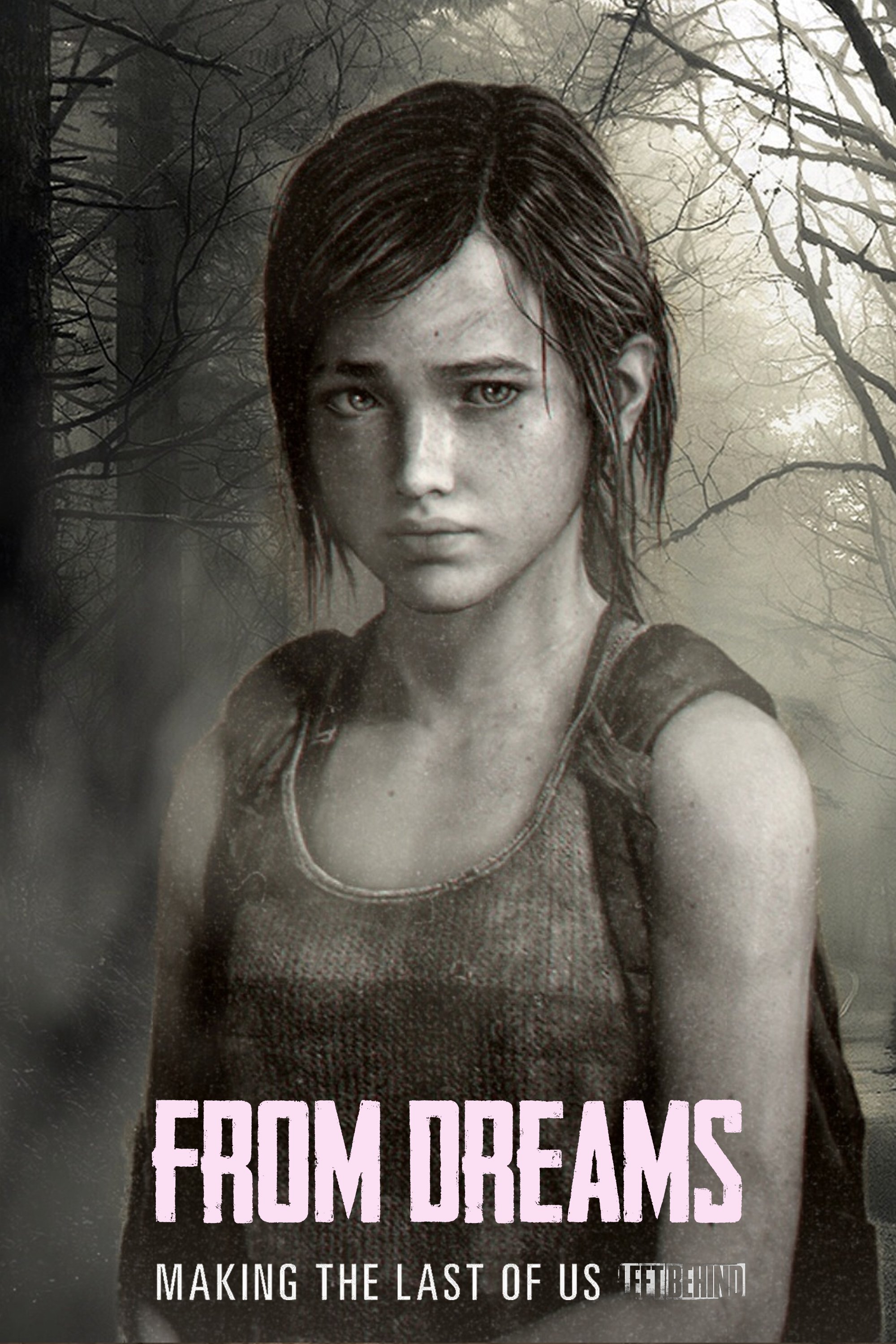 From Dreams - Making "The Last of Us: Left Behind" poster