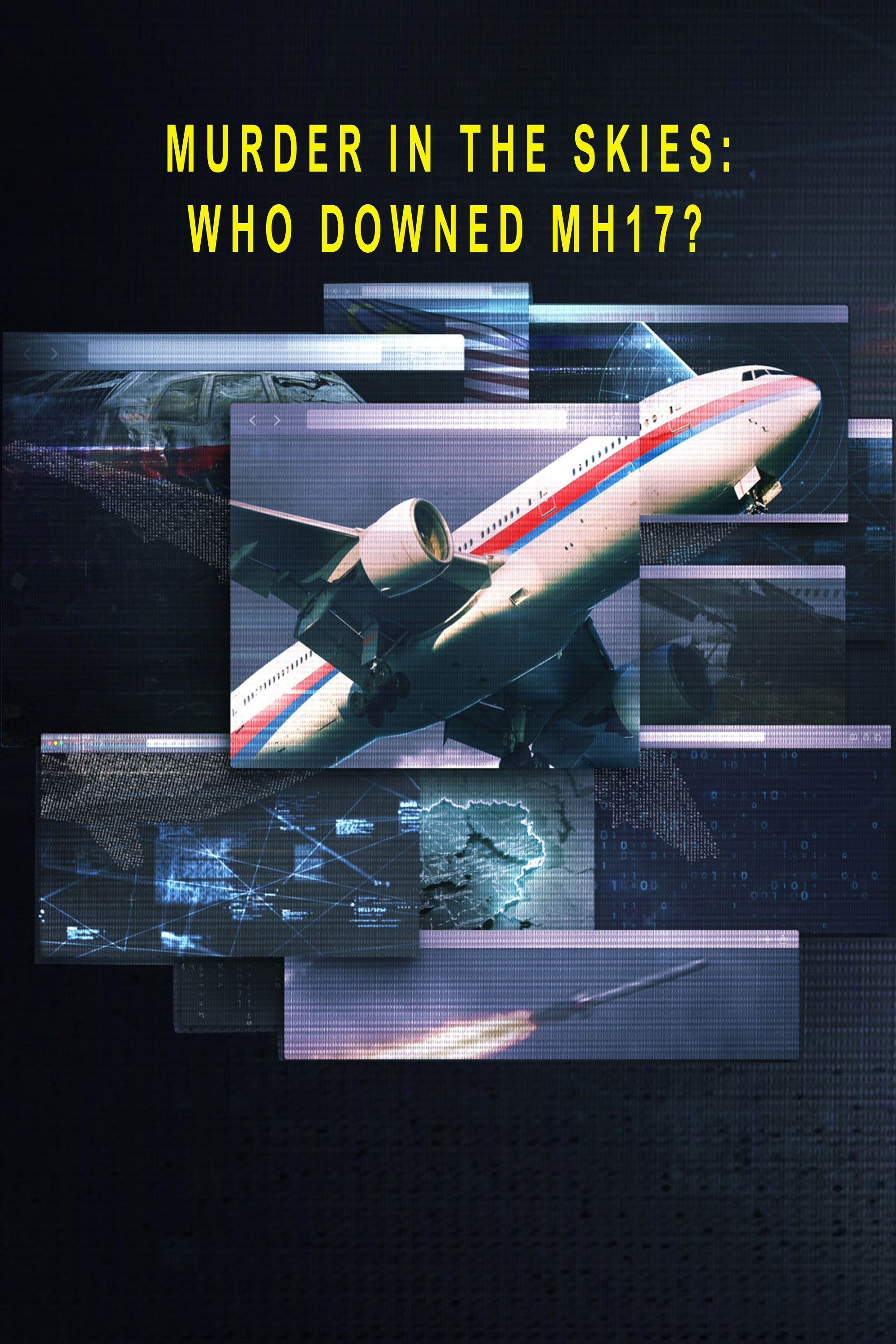 Murder In The Skies: Who Downed Mh17? poster