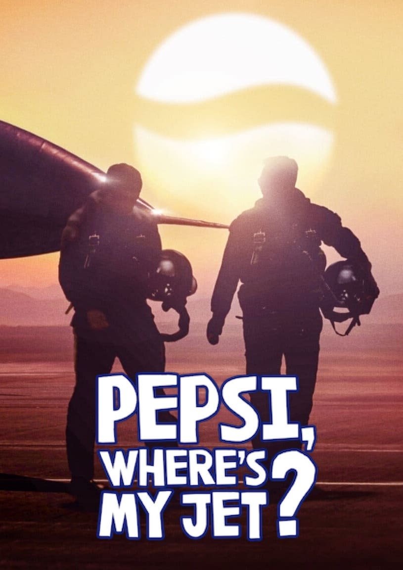 Pepsi, Where's My Jet? poster