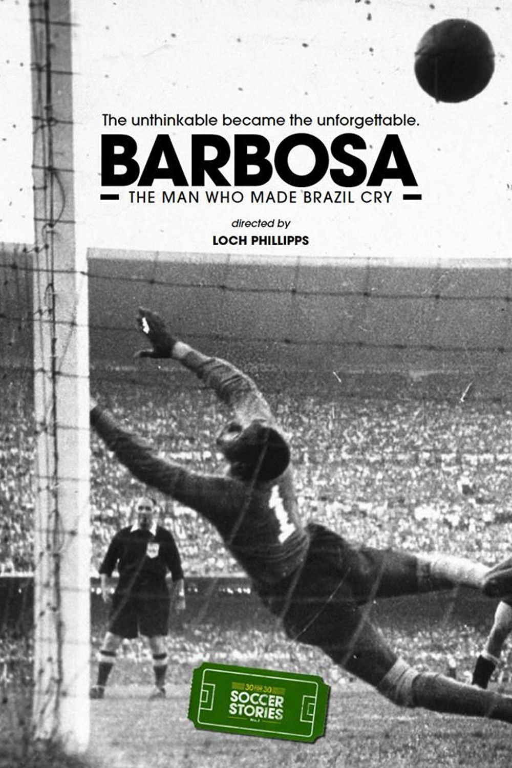 Barbosa: The Man Who Made All of Brazil Cry poster