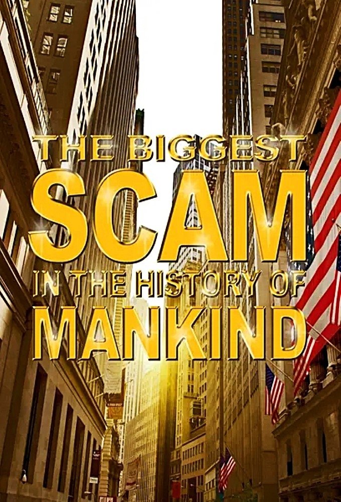 The Biggest Scam in the History of Mankind poster