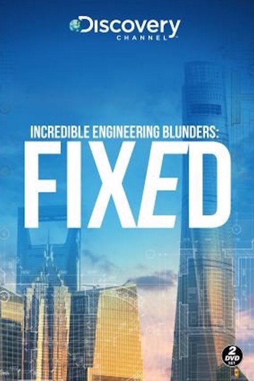 Incredible Engineering Blunders: Fixed poster