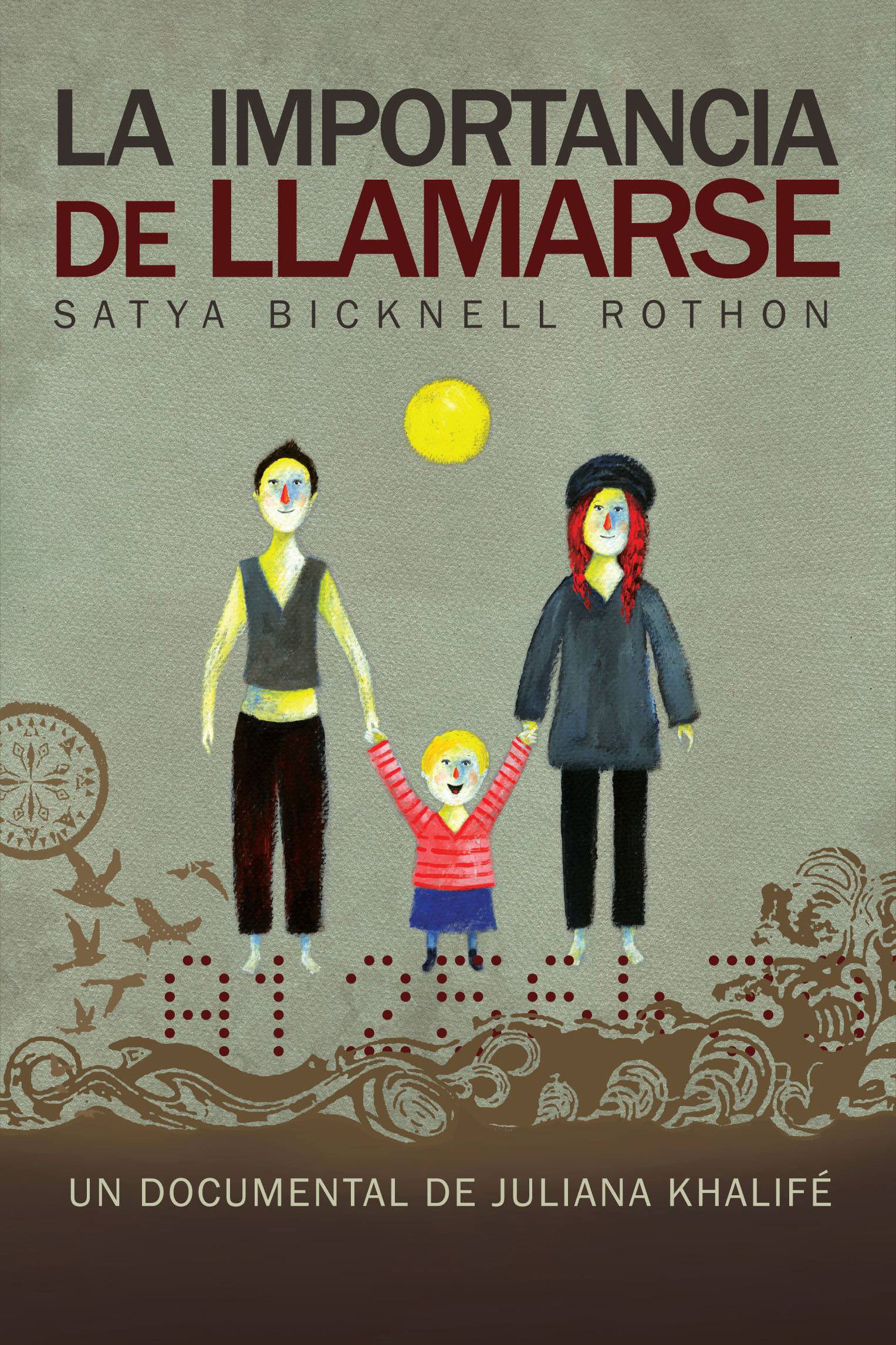 La importancia de llamarse Satya Bicknell Rothon poster