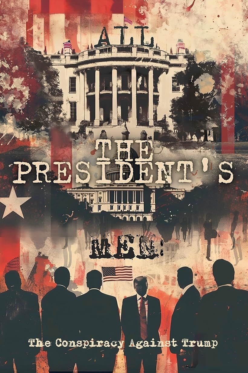 All the President's Men: The Conspiracy Against Trump poster
