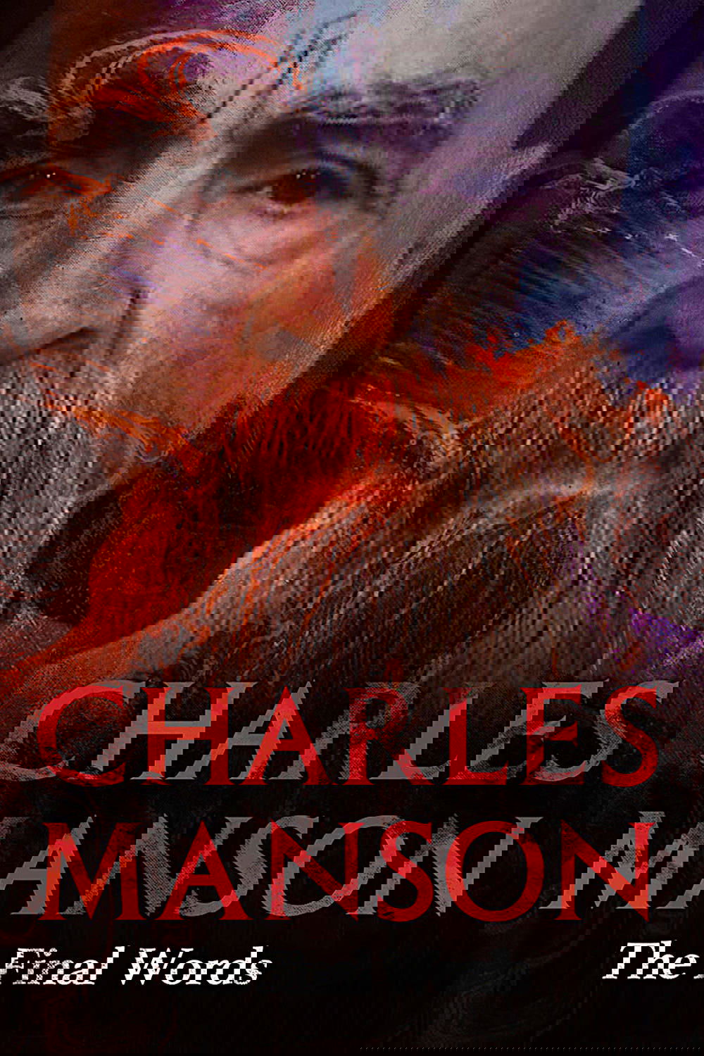 Charles Manson: The Final Words poster