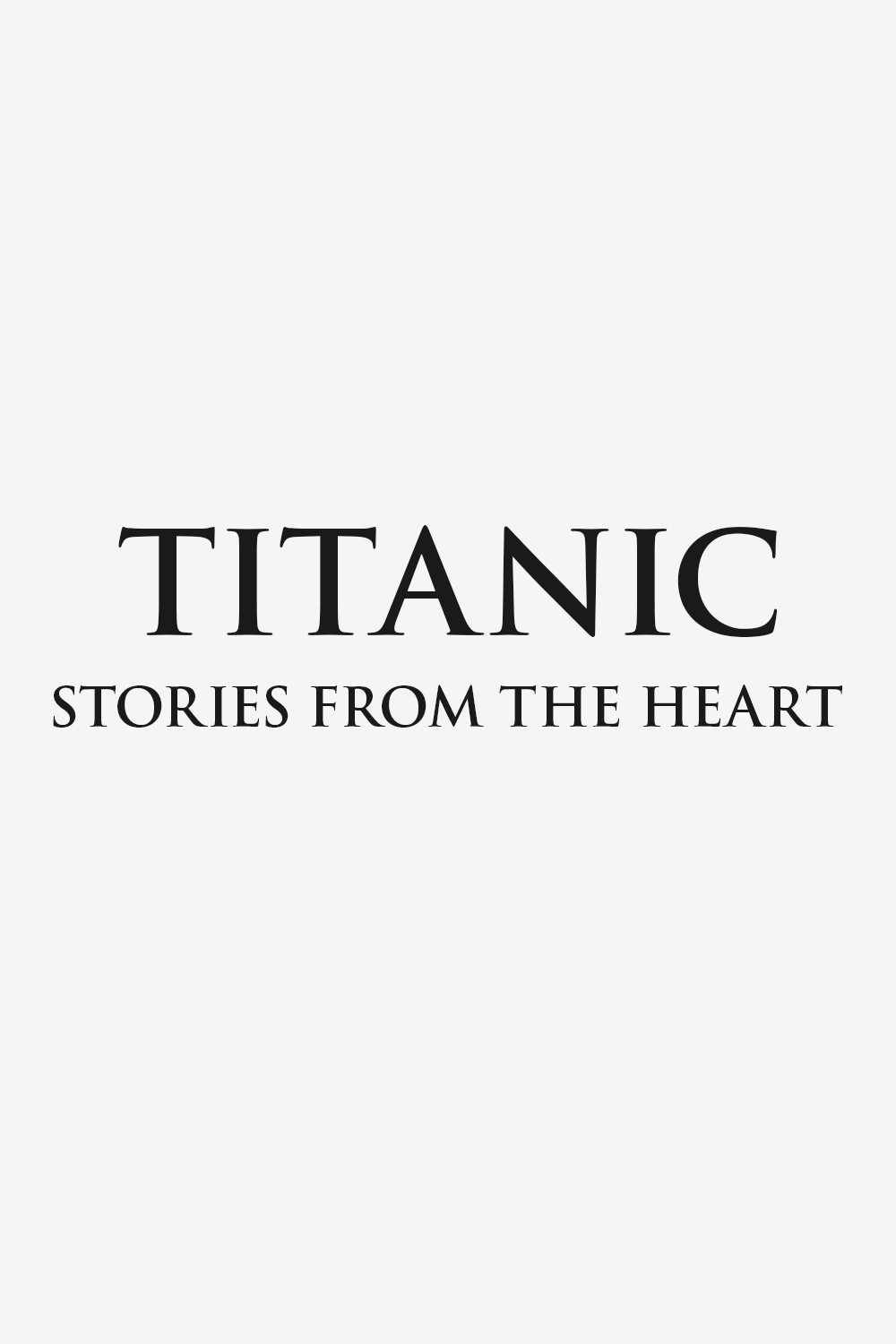 Titanic: Stories from the Heart poster