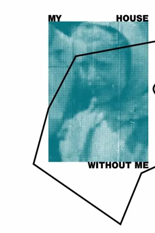 My House Without Me poster