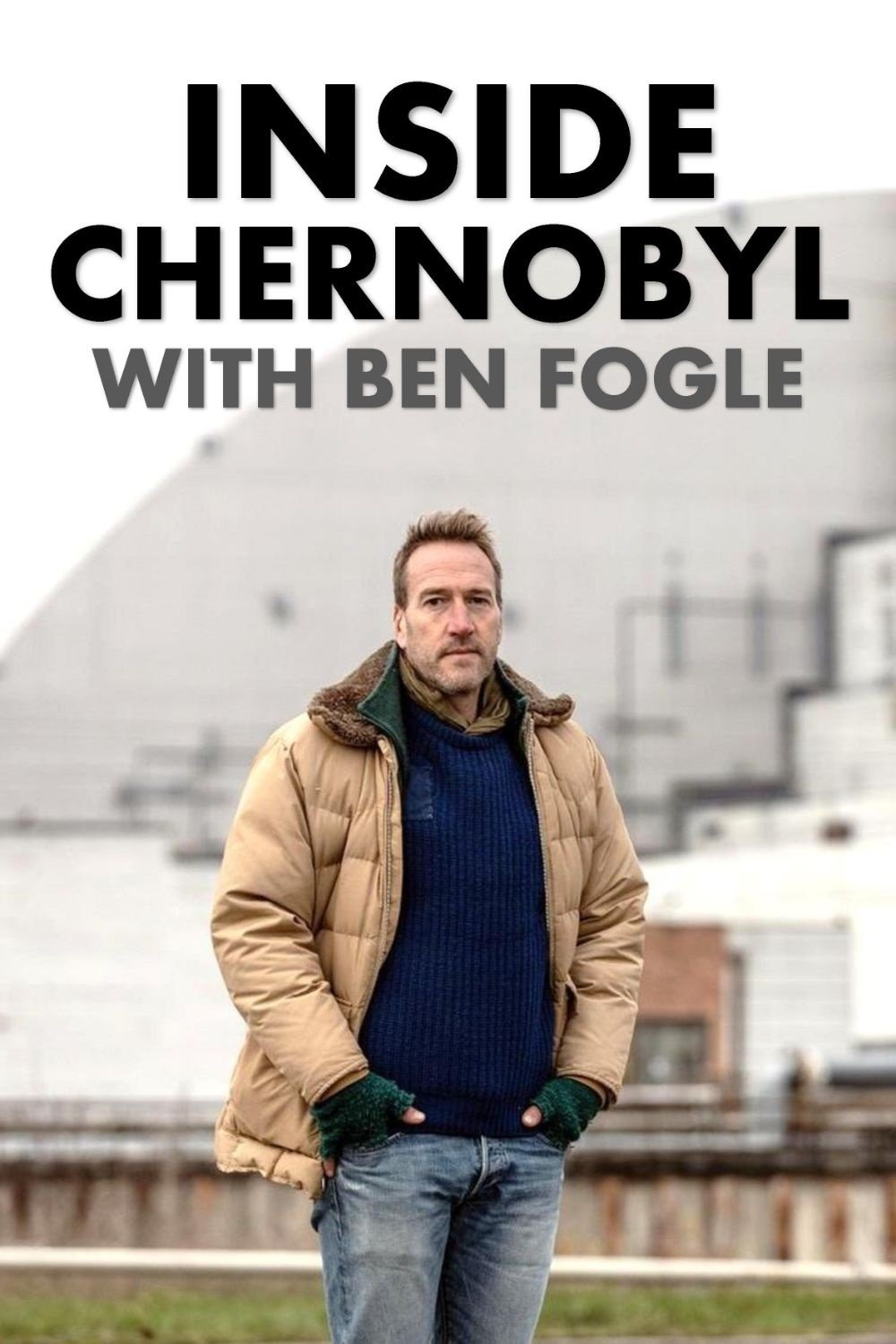 Inside Chernobyl with Ben Fogle poster