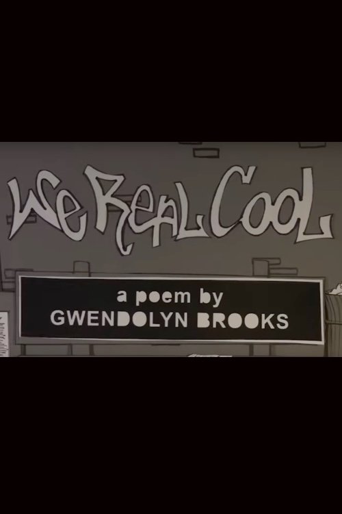 We Real Cool poster