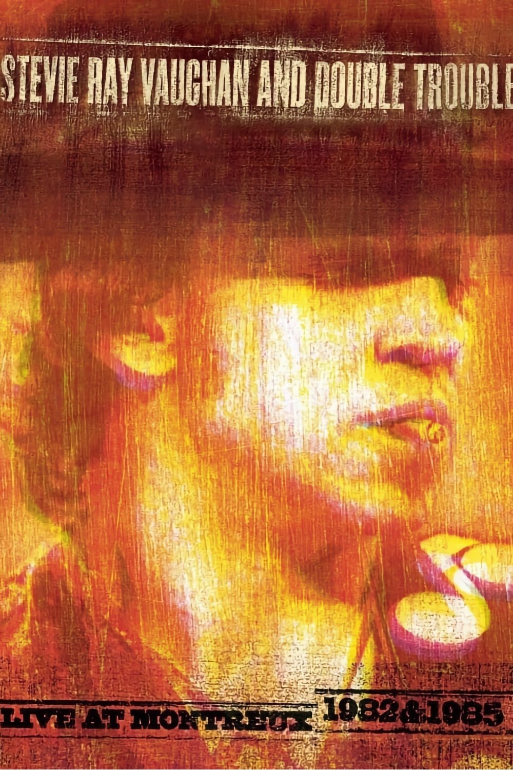 Stevie Ray Vaughan and Double Trouble: Live at Montreux 1982 & 1985 poster