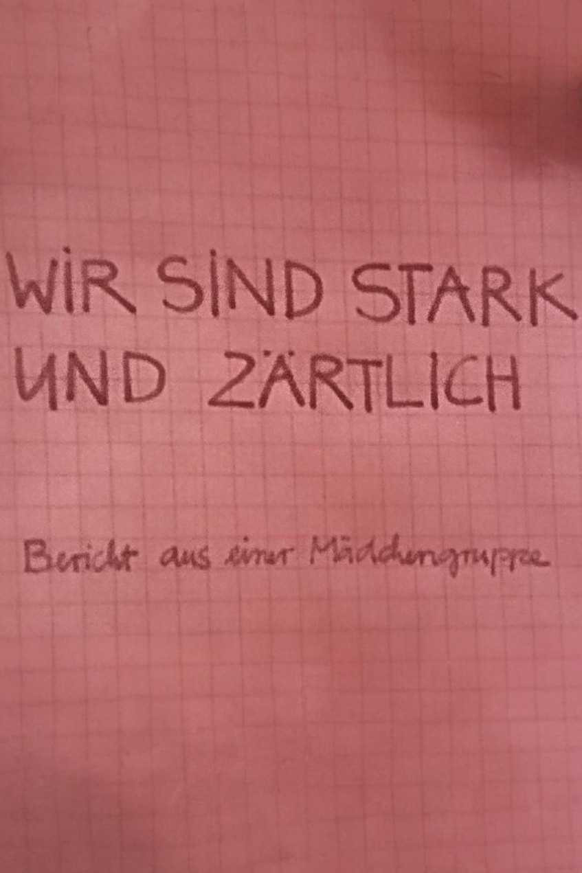Wir sind stark und zärtlich - Bericht aus einer Mädchengruppe poster