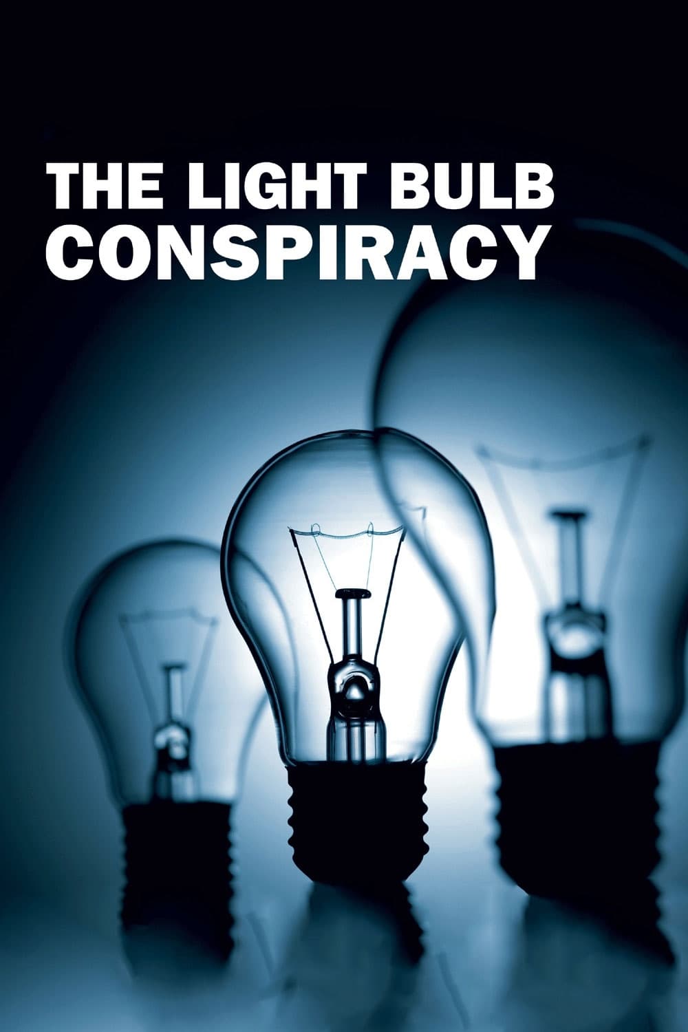 The Light Bulb Conspiracy poster