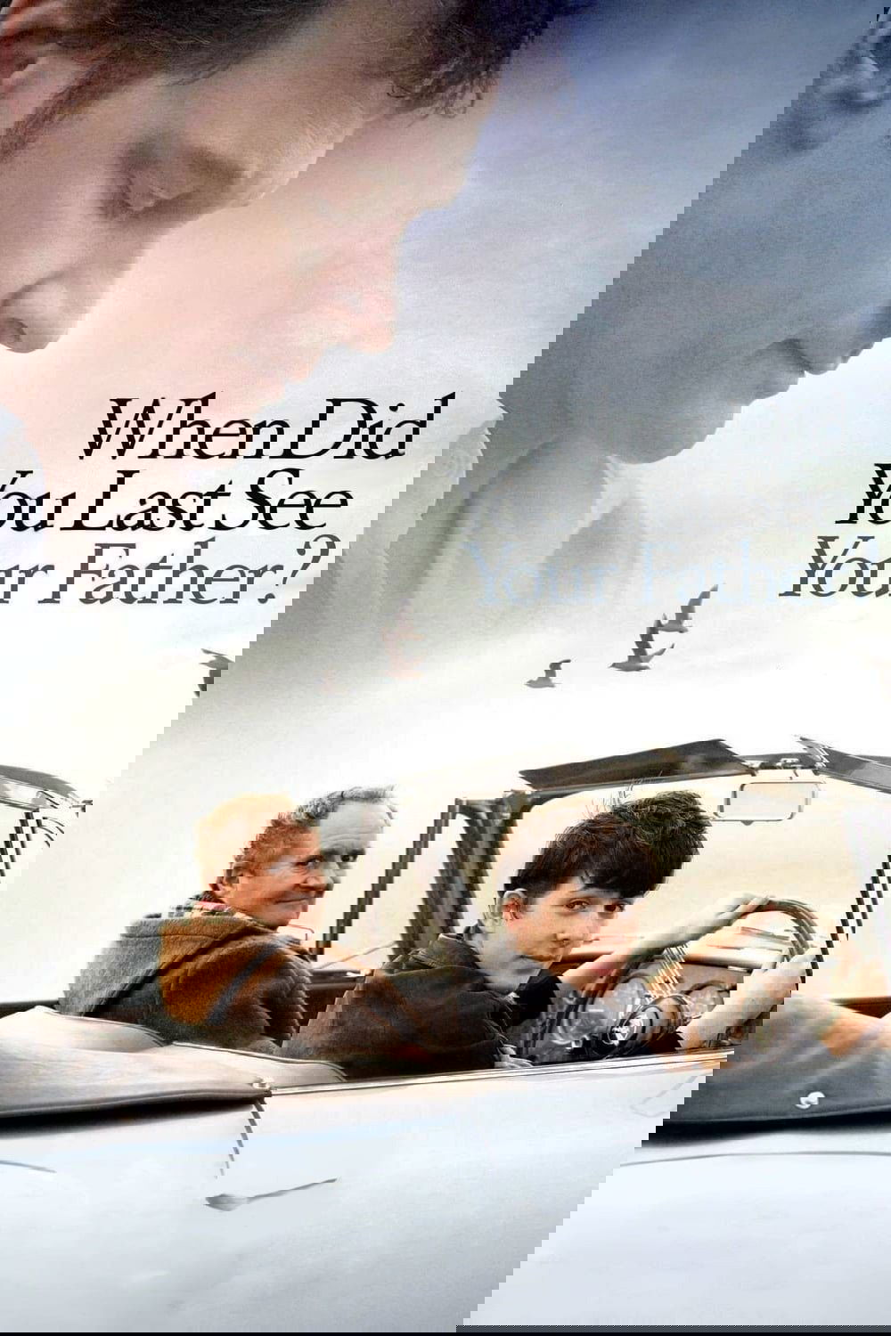 When Did You Last See Your Father? poster
