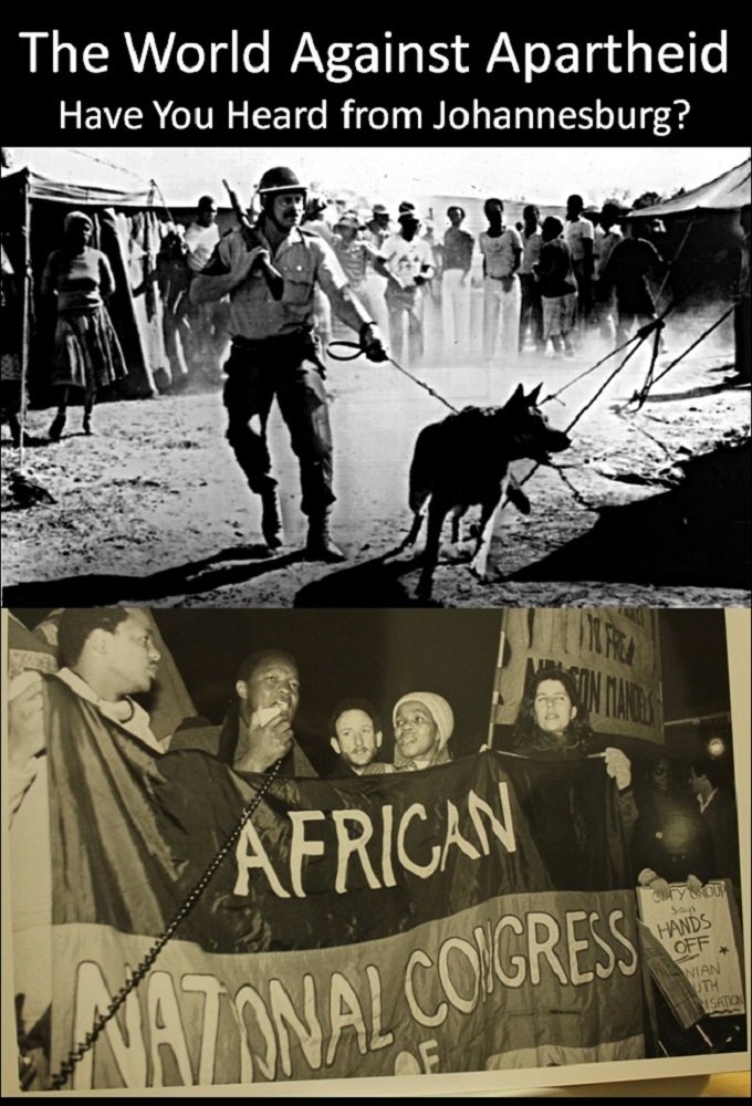 The World Against Apartheid: Have You Heard from Johannesburg? poster