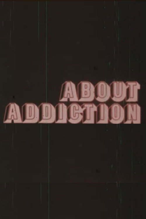 About Addiction poster