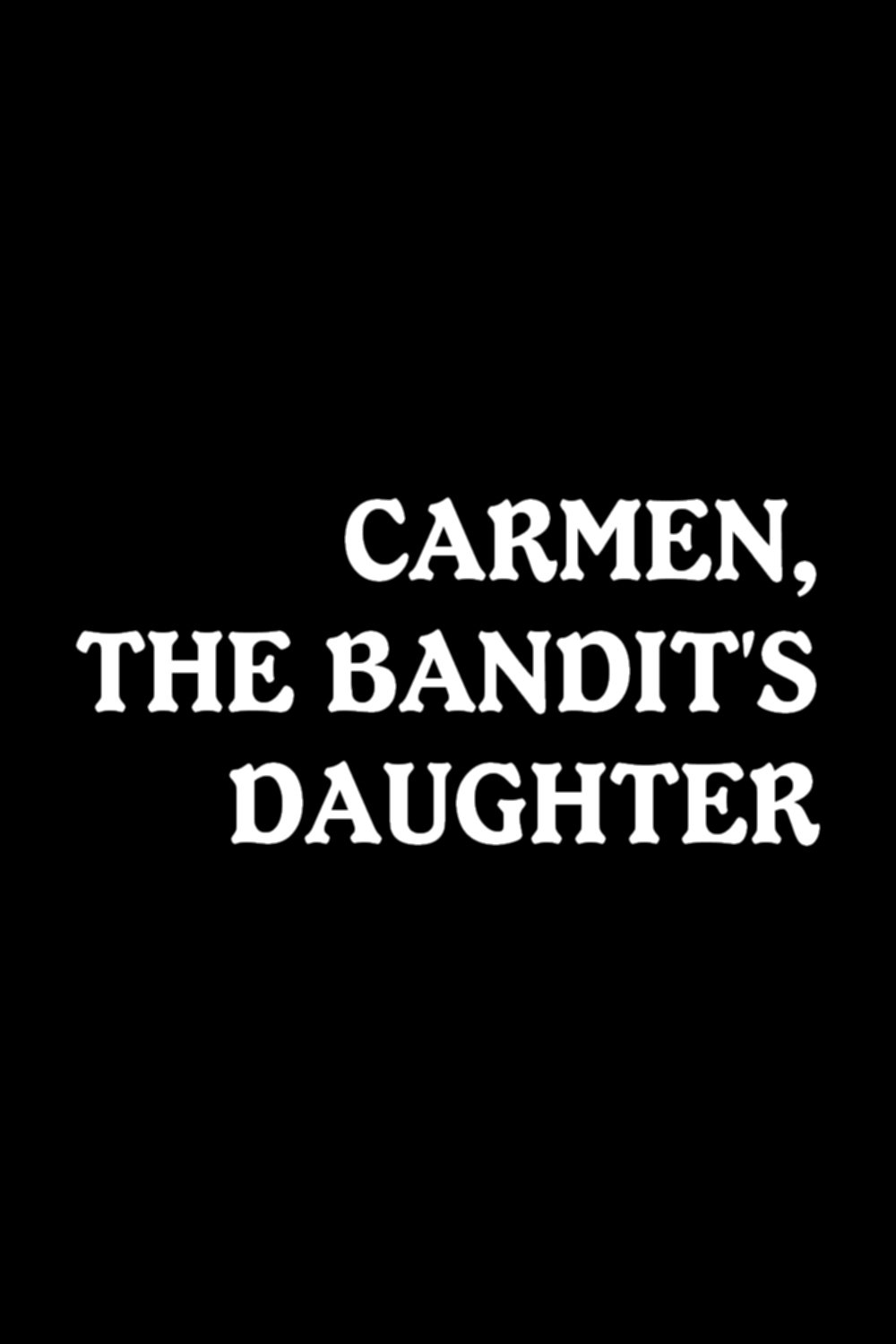 Carmen, the Bandit's Daughter poster