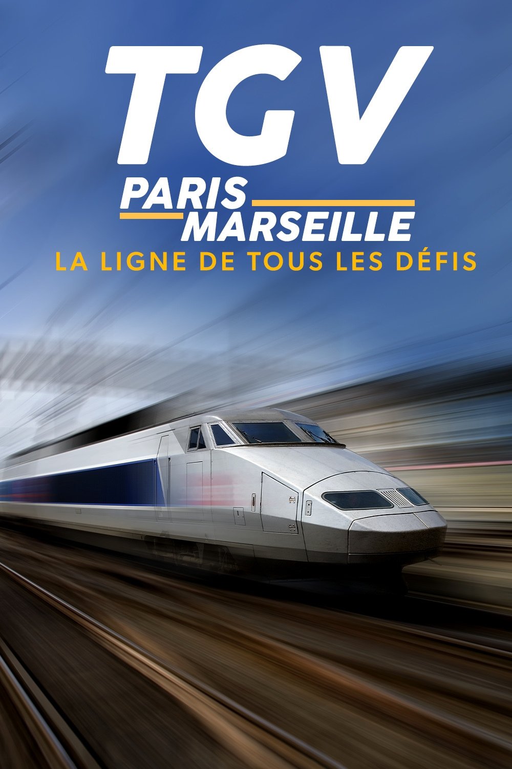 TGV Paris-Marseille, ligne de tous les défis poster