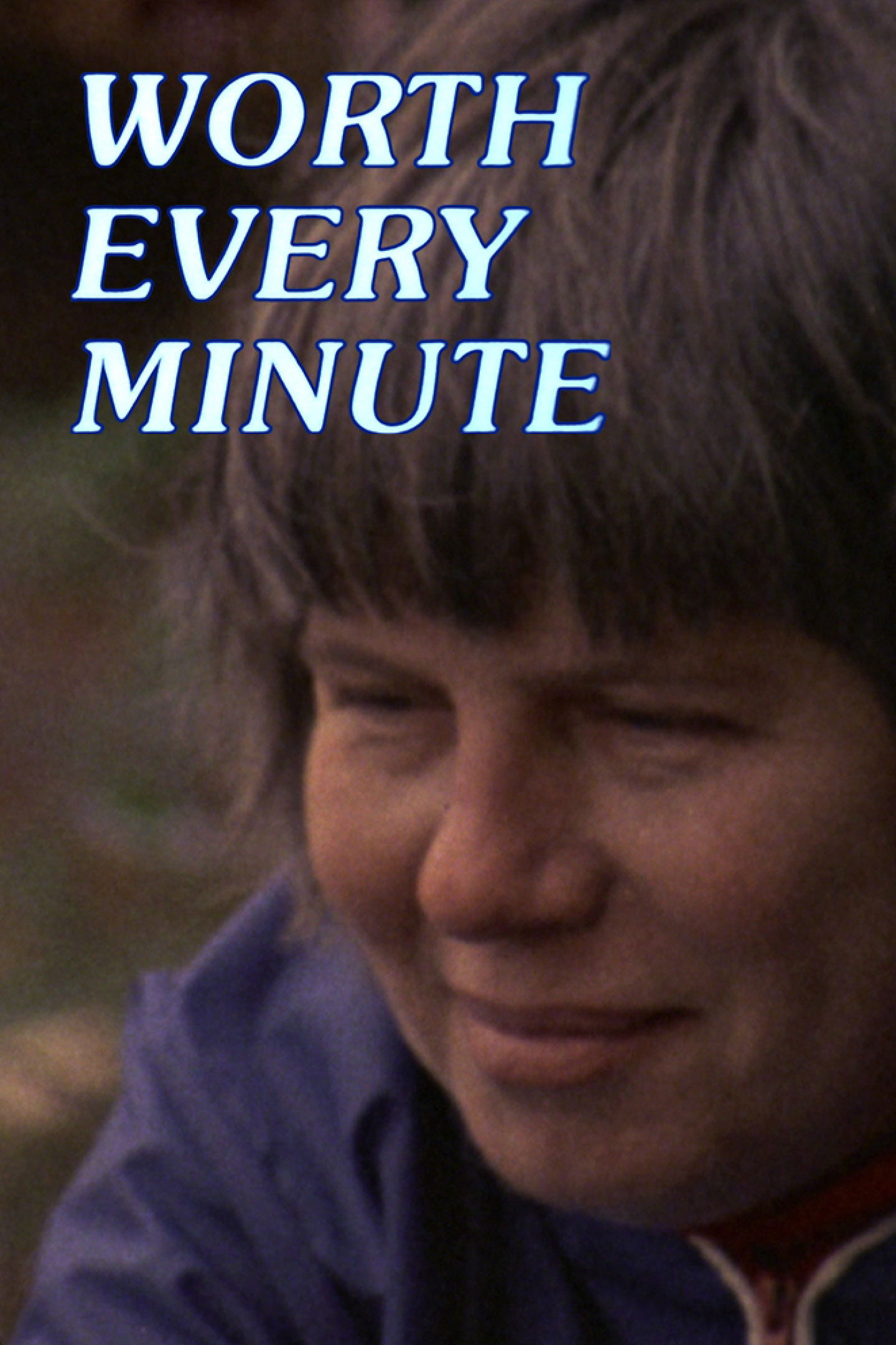 Worth Every Minute poster