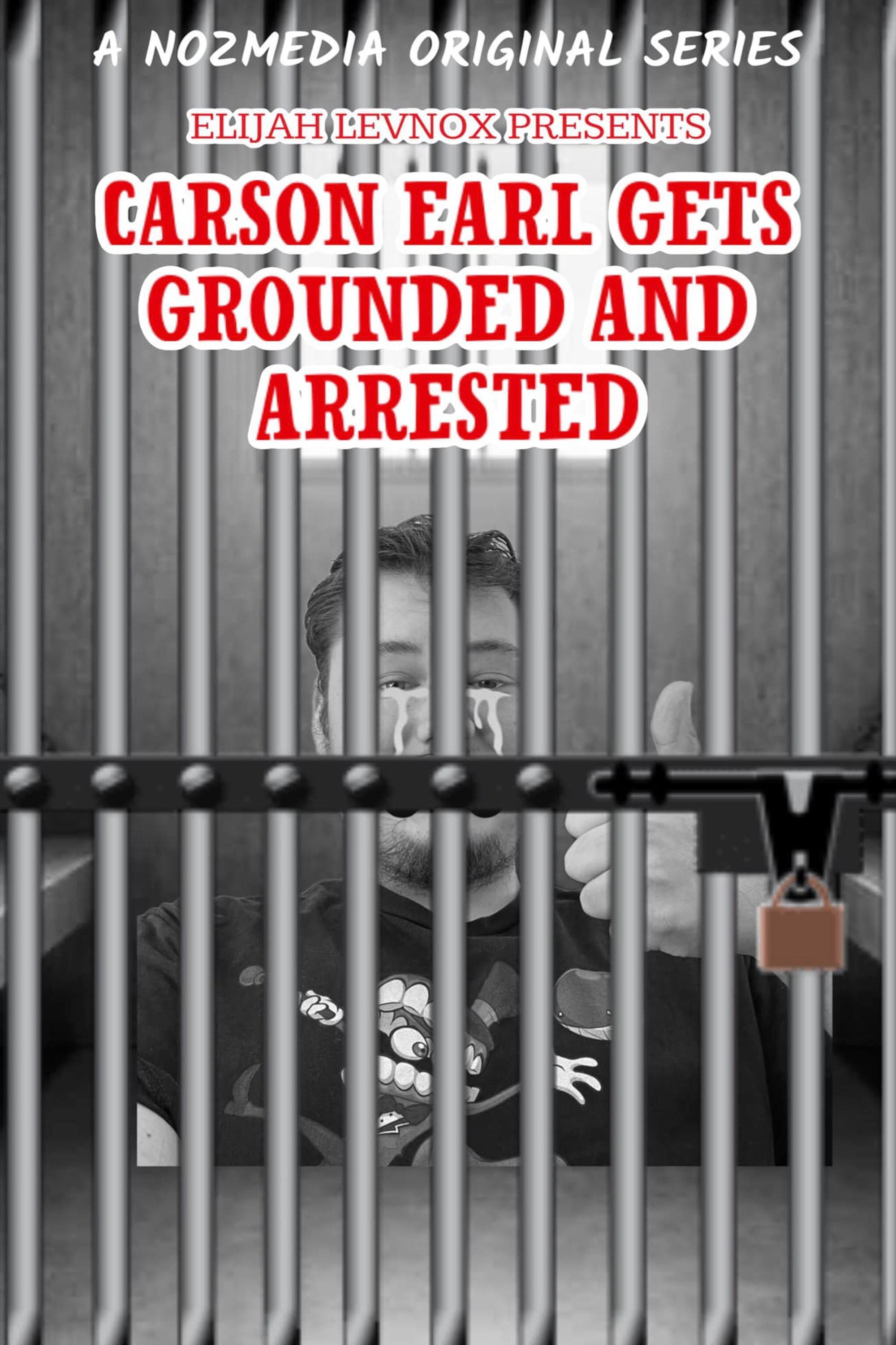 Carson Earl Gets Grounded and Arrested poster
