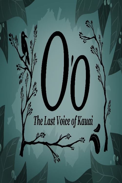 O'o: The Last Voice of Kauai poster