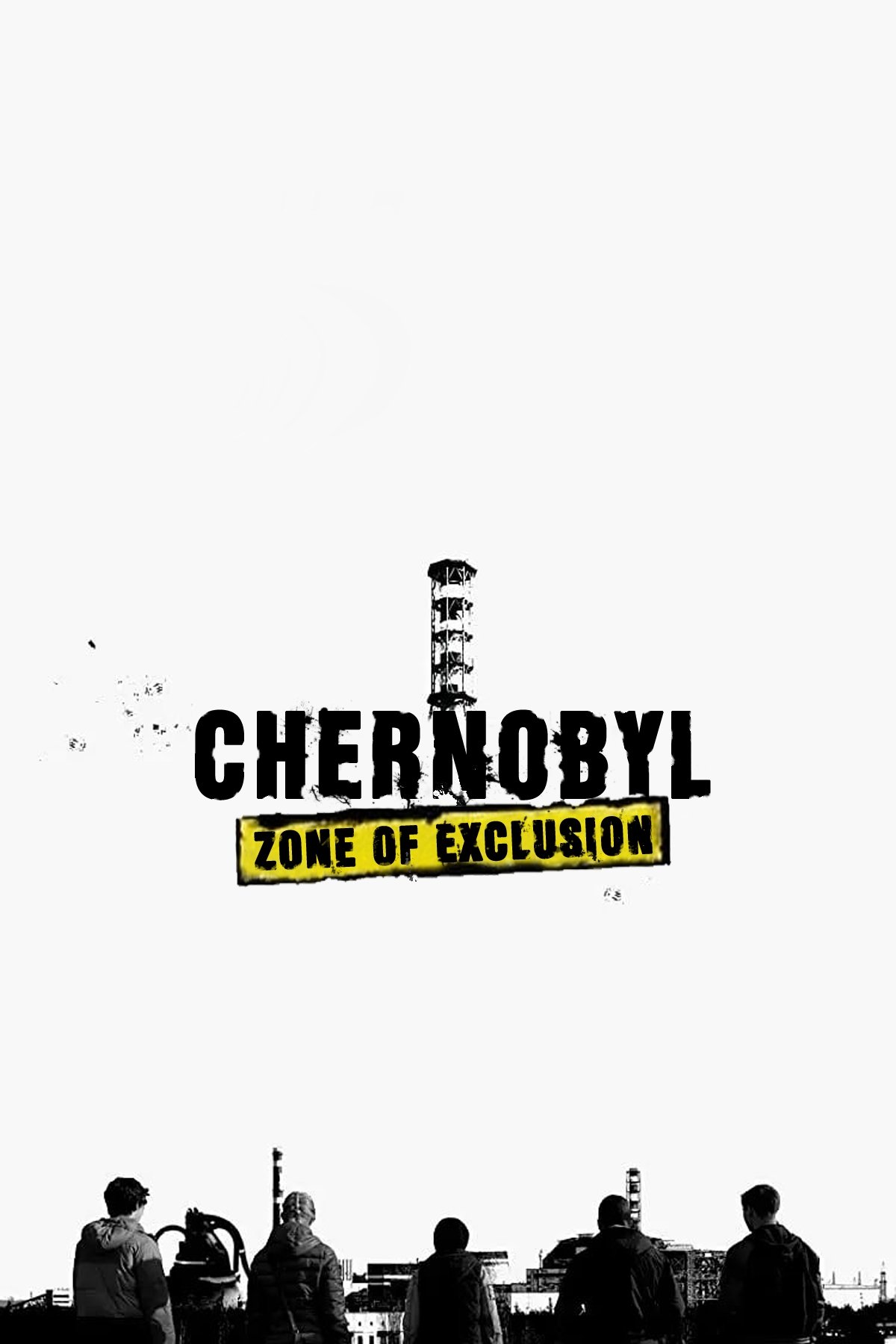 Chernobyl: Exclusion Zone. The Movie poster