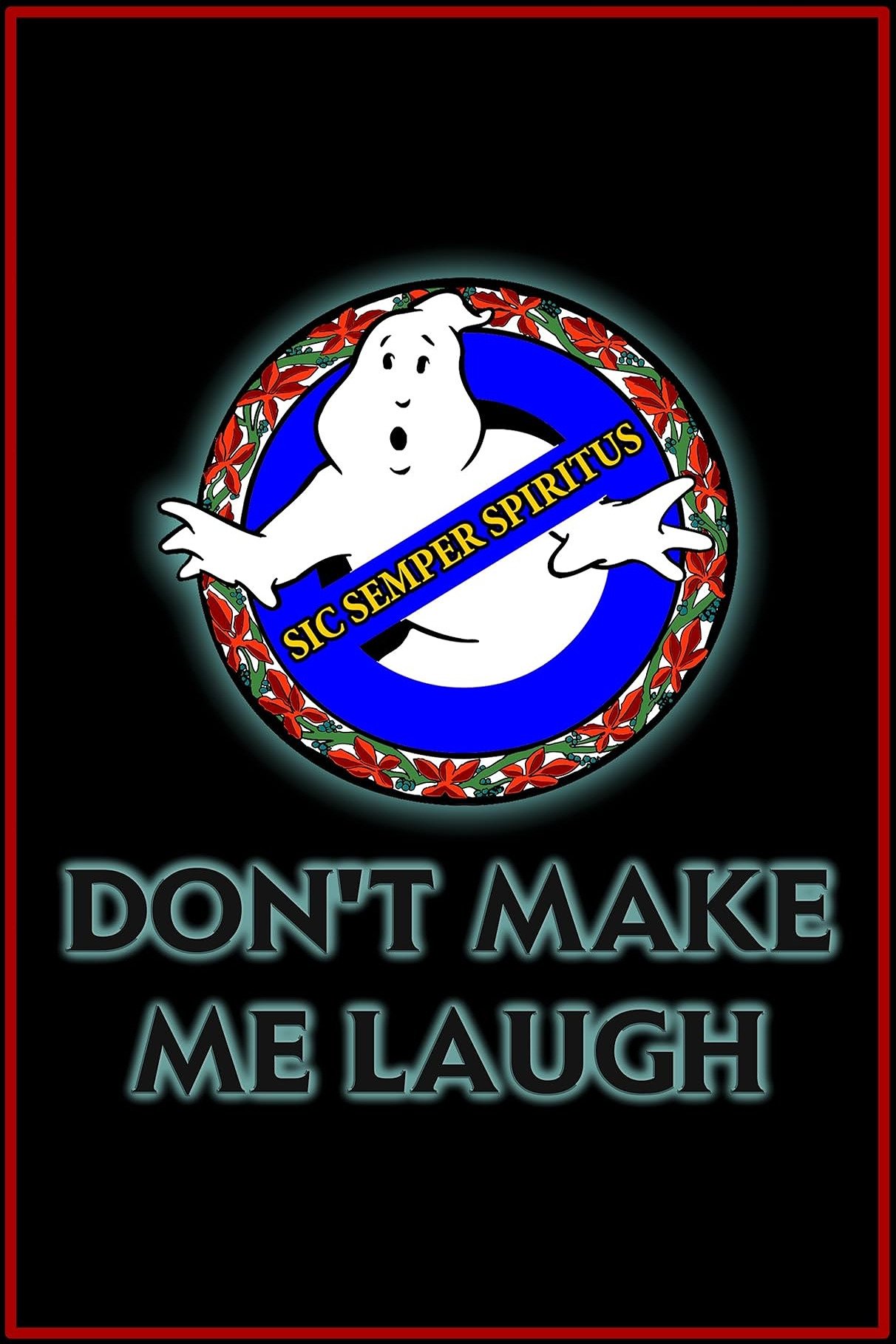 Ghostbusters, Virginia: Don't Make Me Laugh poster