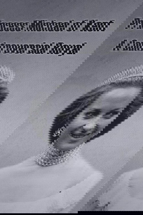 Princess Michael of Kent: A Controversial Royal poster