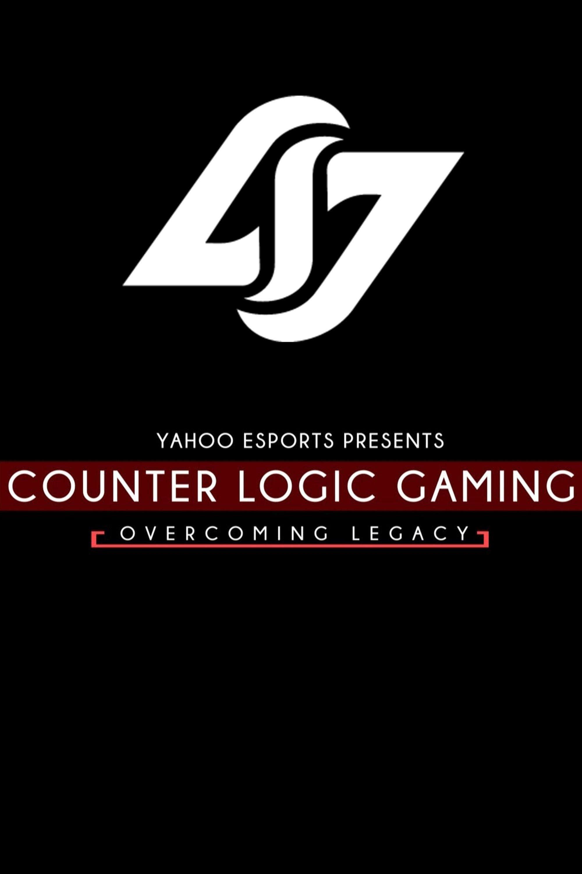 Counter Logic Gaming: Overcoming Legacy poster