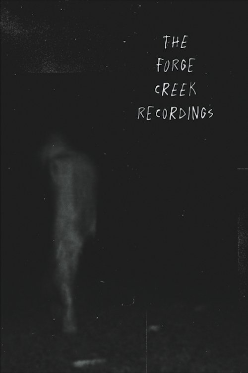 The Forge Creek Recordings poster