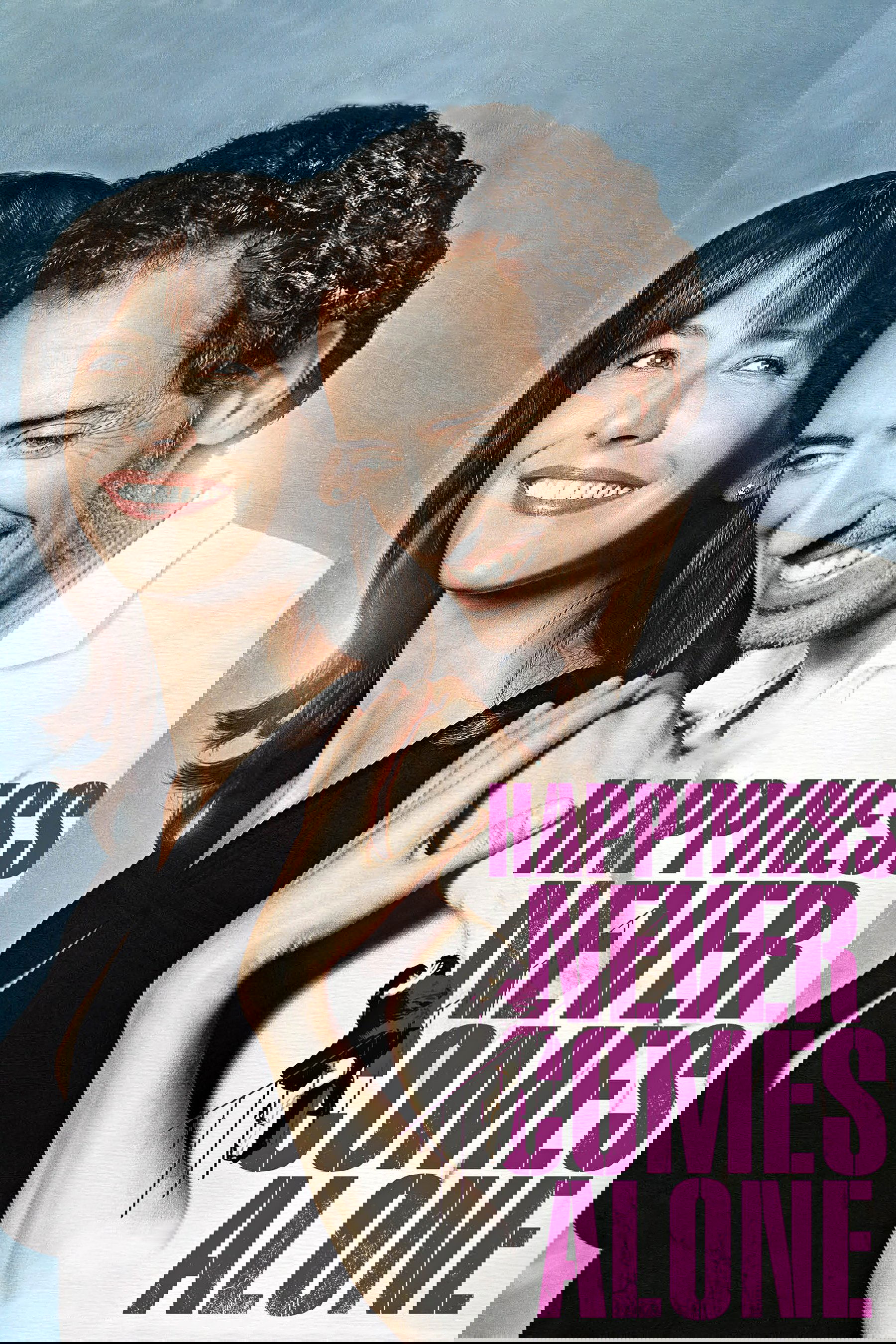 Happiness Never Comes Alone poster