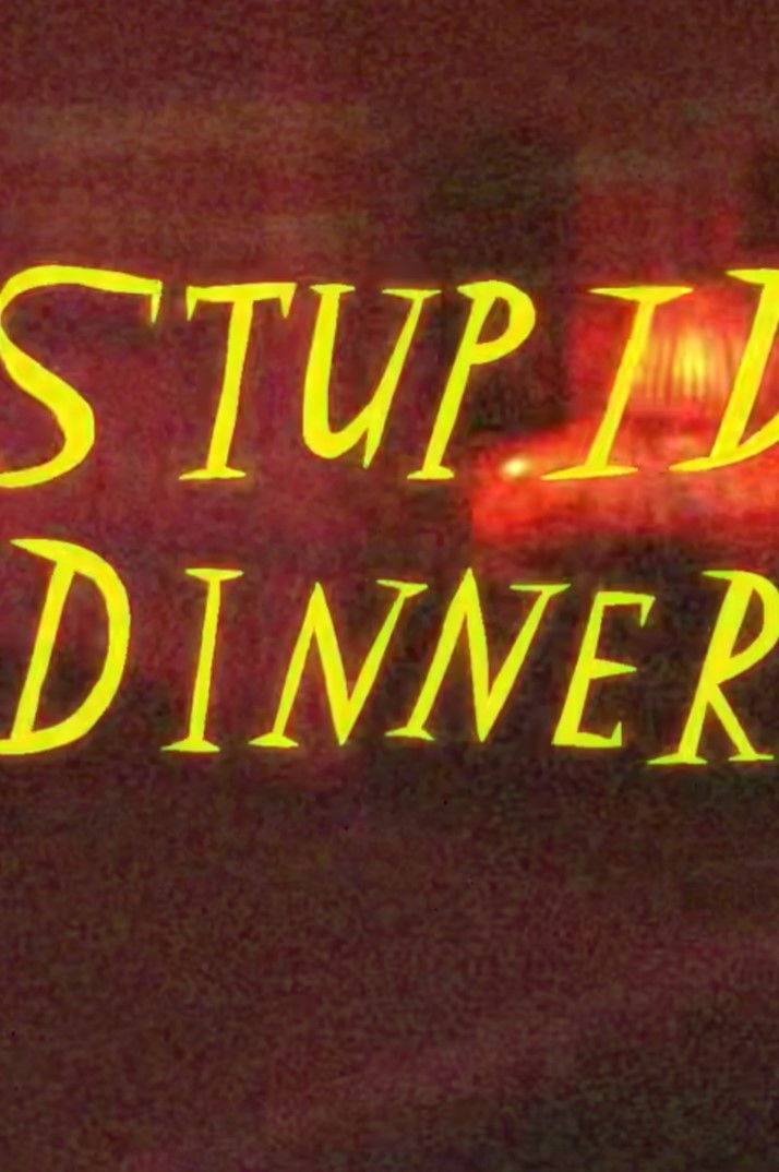 Stupid Dinner poster