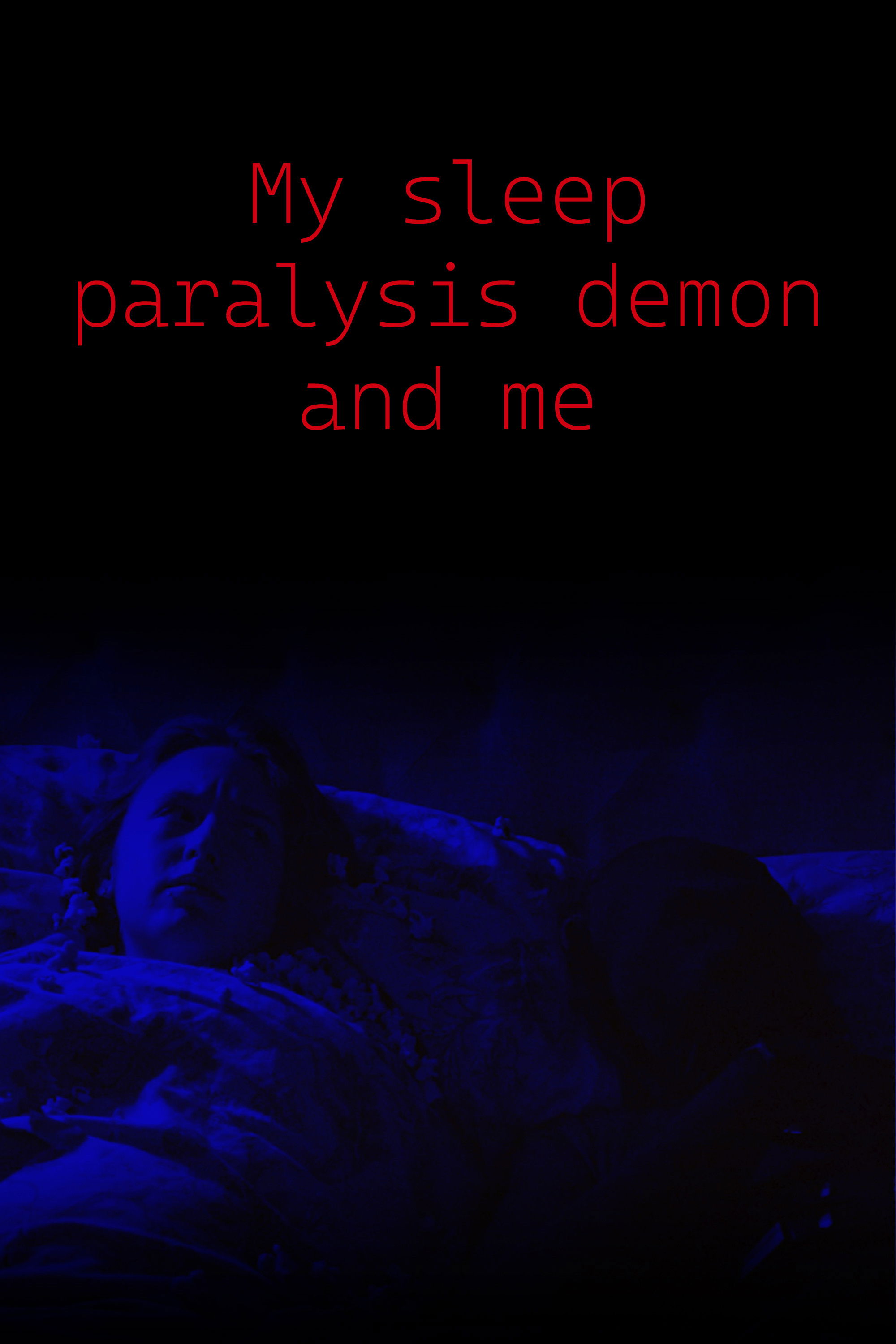 My Sleep Paralysis Demon and Me poster