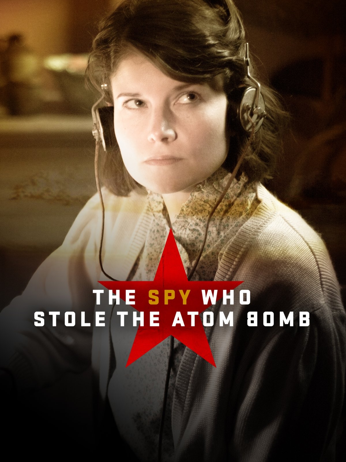 The Spy Who Stole the Atom Bomb poster