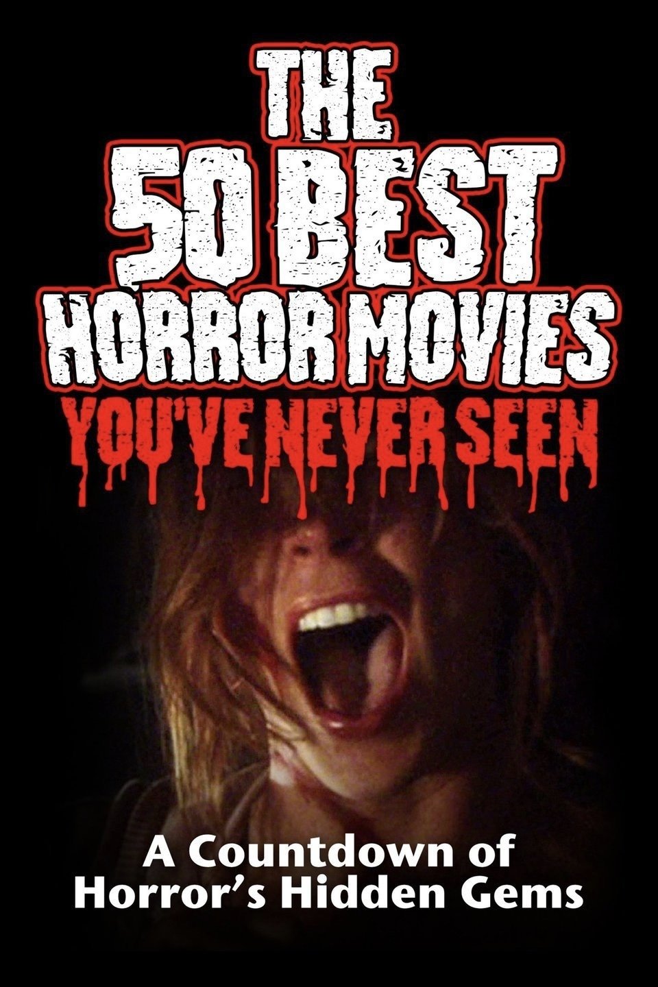 The 50 Best Horror Movies You've Never Seen poster