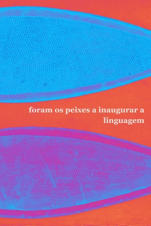 Foram os peixes a inaugurar a linguagem poster