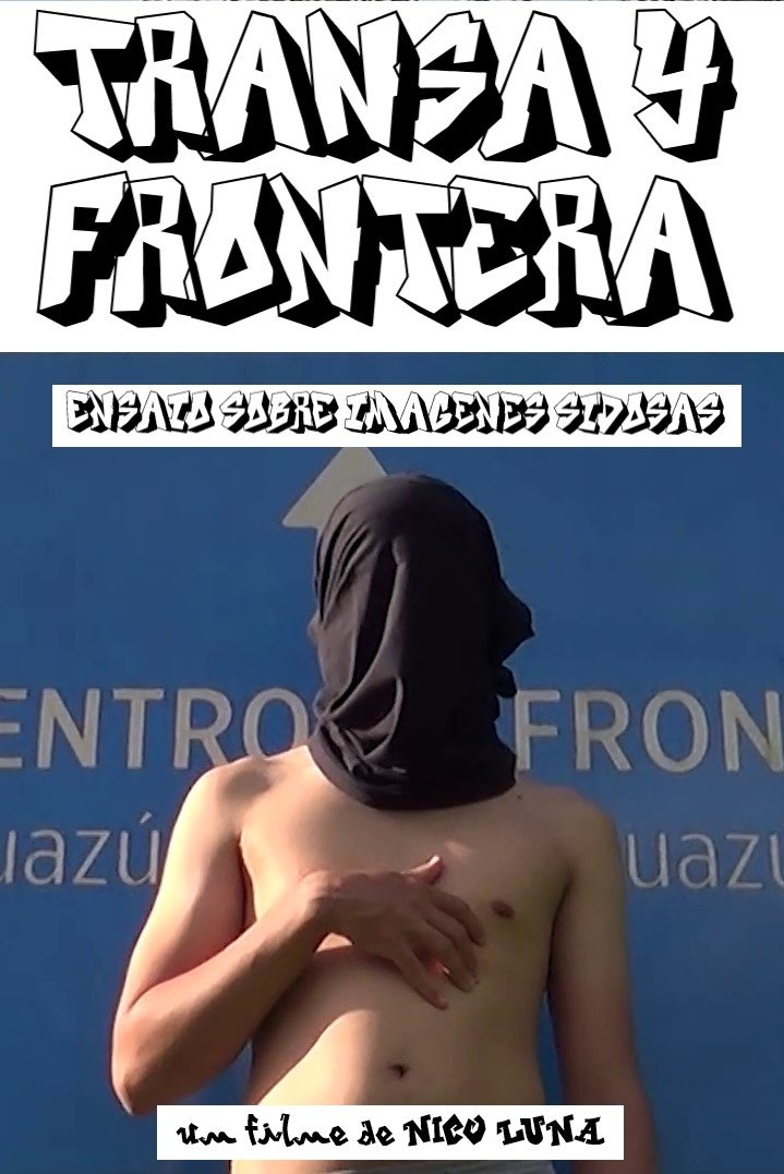 Transa y Frontera: Ensaio sobre Imágenes Sidosas poster