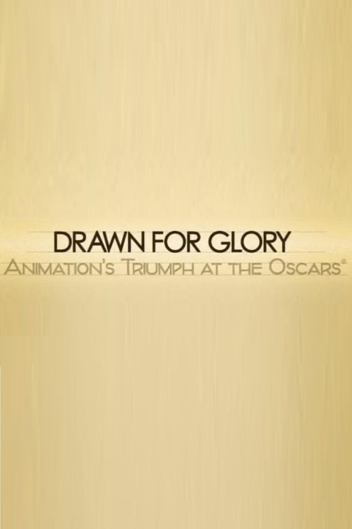 Drawn for Glory: Animation's Triumph at the Oscars poster