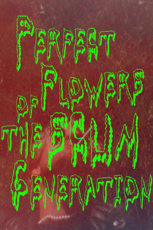 Perfect Flowers of the Scum Generation poster
