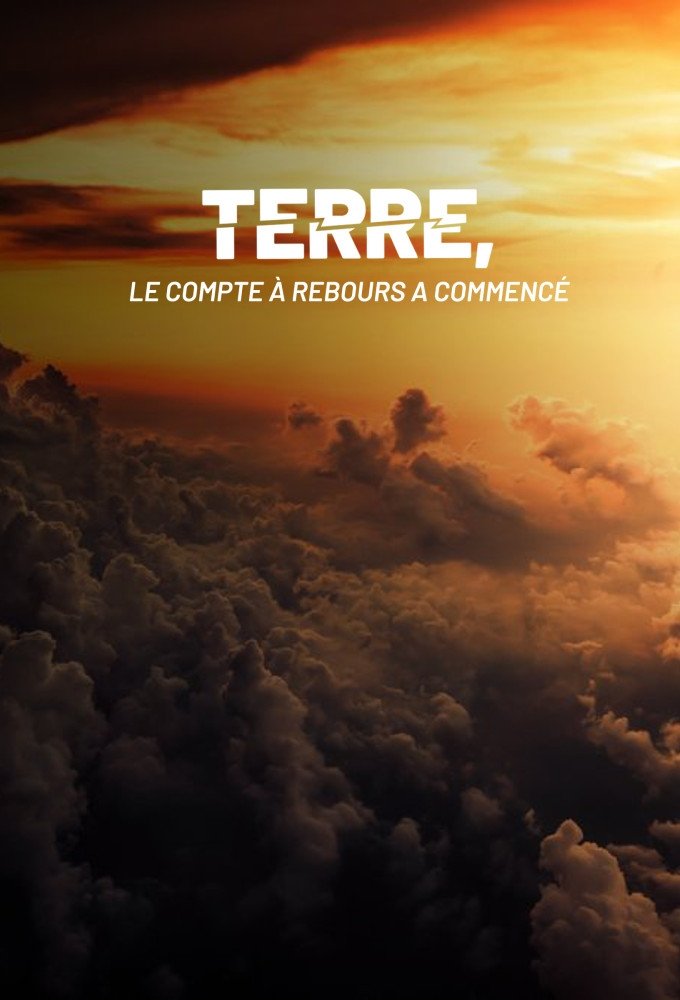 Terre, le compte à rebours a commencé poster