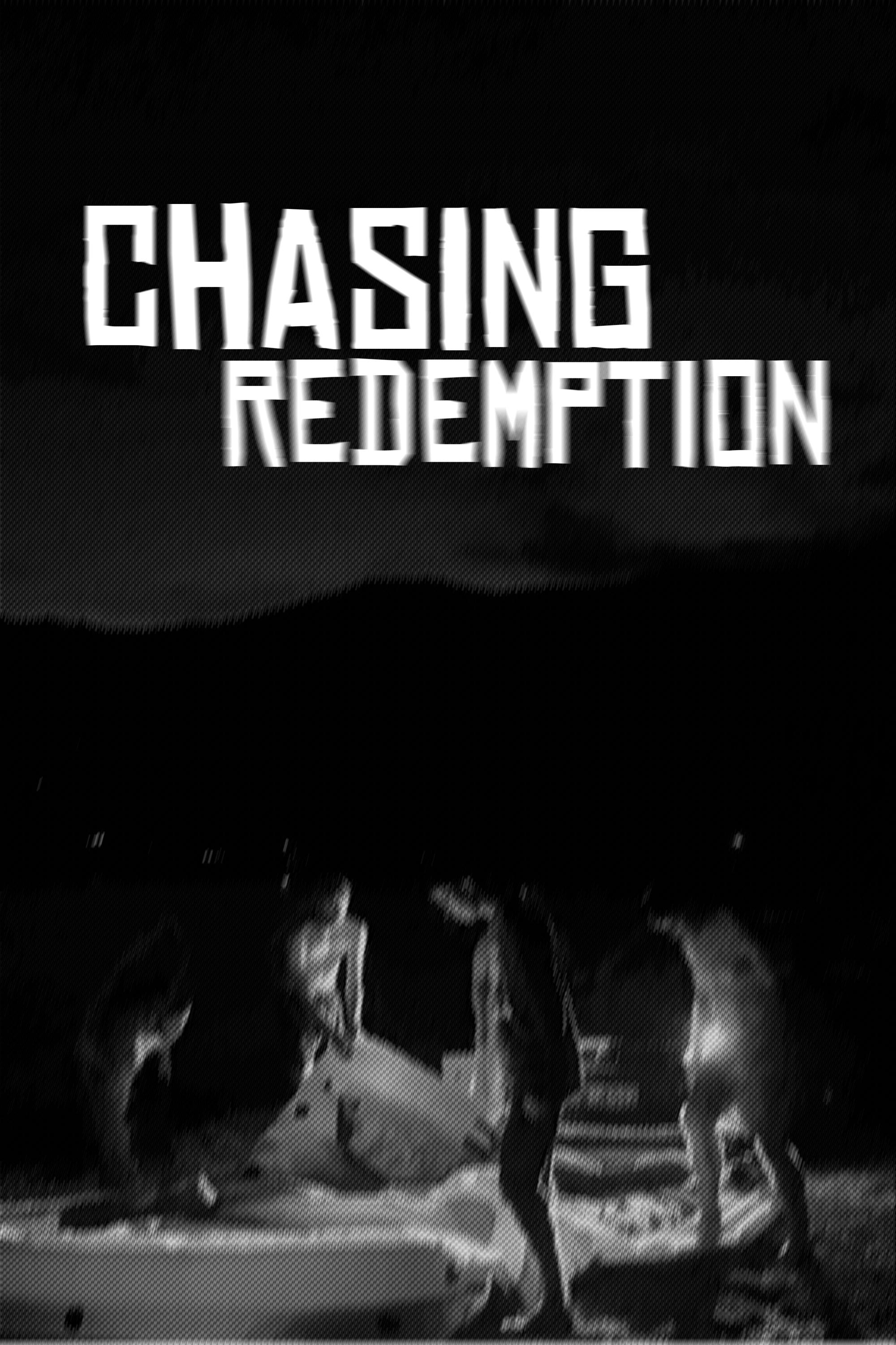 Chasing Redemption poster