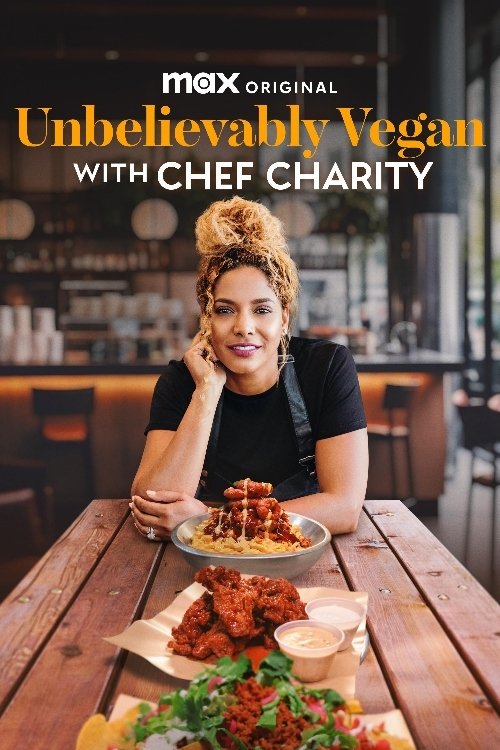 Unbelievably Vegan with Chef Charity poster