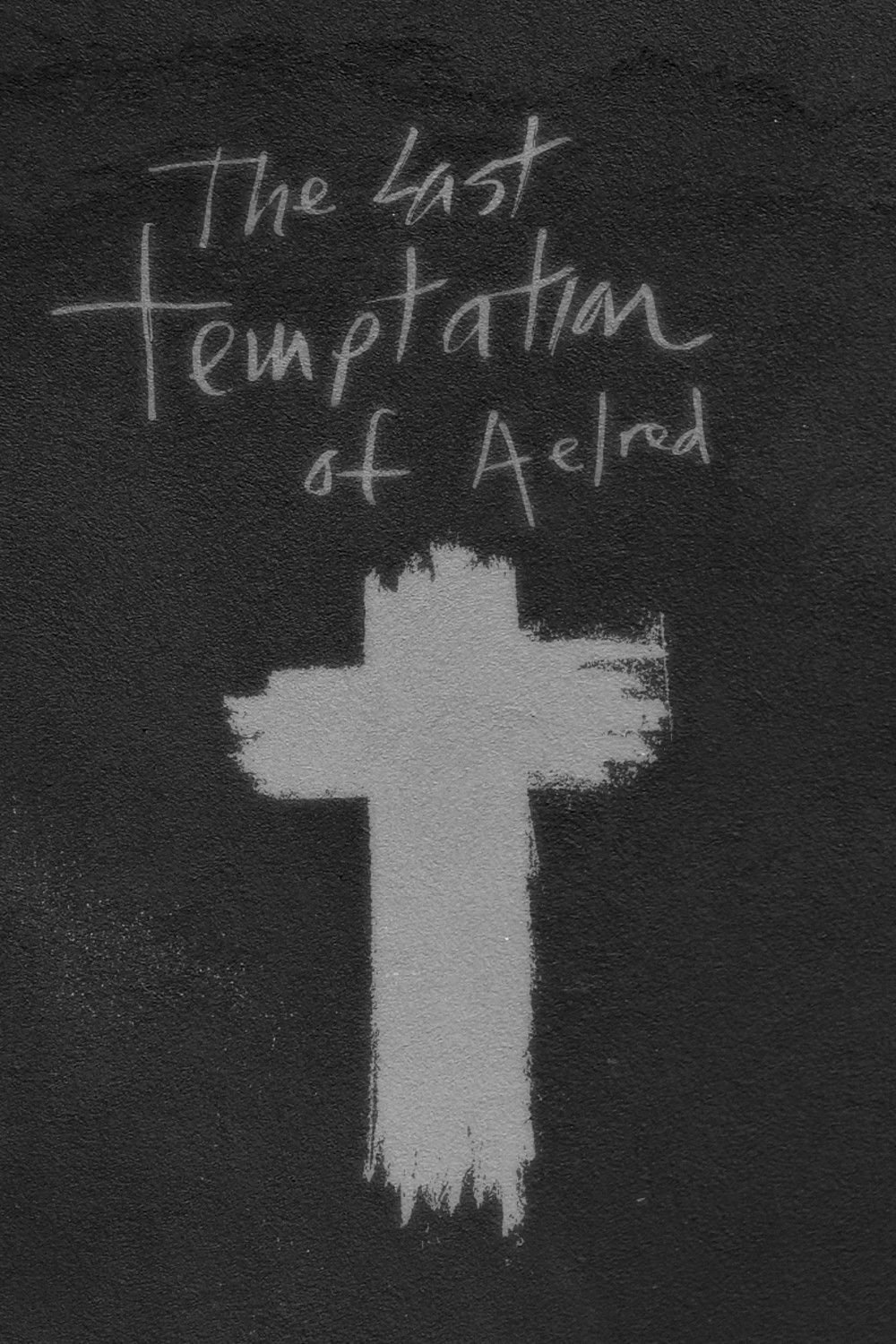 The Last Temptation of Aelred poster
