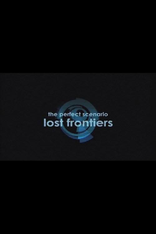 The Perfect Scenario: Lost Frontiers poster