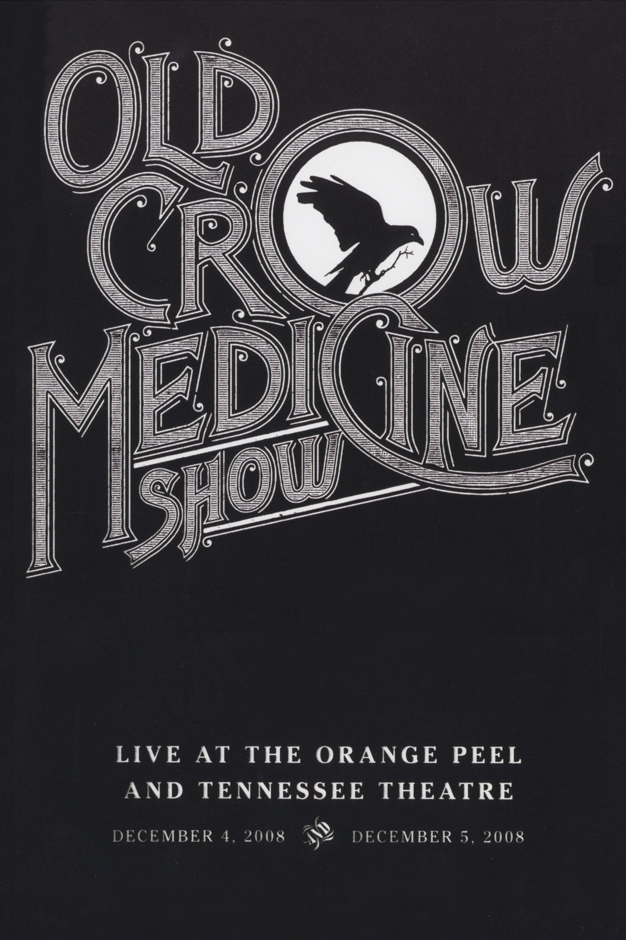 Old Crow Medicine Show: Live At The Orange Peel And Tennessee Theatre poster