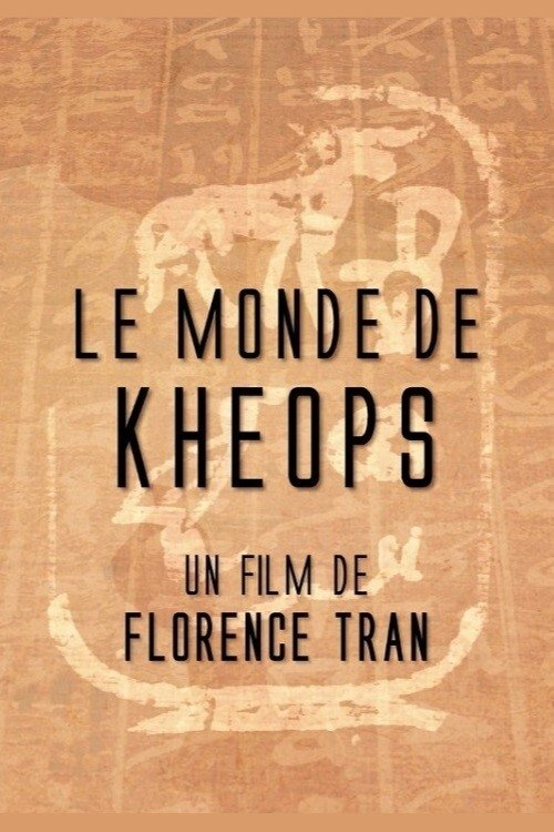 Le monde de Khéops poster